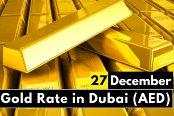 Gold Rate in Dubai 27 December 2023